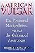 American Vulgar by Robert Grudin