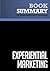 Summary: Experiential Marketing: Review and Analysis of Schmitt's Book