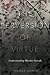 The Perversion of Virtue: Understanding Murder-Suicide