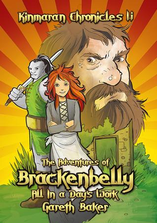 The Kinmaran Chronicles I.i - The Adventures of Brackenbelly: All in a Day's Work