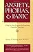 Anxiety, Phobias, & Panic: A Step-by-Step Program for Regaining Control of Your Life