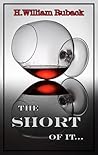 the SHORT of it...