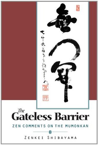 Gateless Barrier: Zen Comments on the Mumonkan