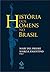 História dos Homens no Brasil