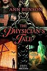 The Physician's Tale by Ann Benson The Physician's Tale by Ann Benson