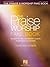 The Praise & Worship Fake Book: An Essential Tool for Worship Leaders, Praise Bands and Singers!