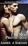 For Her Protection by Amber A. Bardan