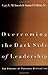 Overcoming the Dark Side of...