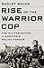 Rise of the Warrior Cop: Th...