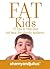 Fat Kids: 12 Steps to help your kid beat the obesity epidemic