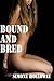 Bound and Bred: The Complete Series