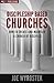 Discipleship Based Churches by Joe Wyrostek