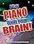 Play Piano With Your Brain! by Duane Shinn