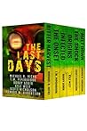 The Last Days: Six Post-Apocalyptic Thrillers (Includes: Slow Burn, #2) The Last Days: Six Post-Apocalyptic Thrillers (Includes: Slow Burn, #2)