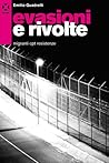 Evasioni e rivolt...