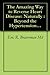 The Amazing Way to Reverse Heart Disease: Naturally : Beyond the Hypertension Hype; Why Drugs Are Not the Answer