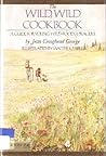 The Wild, Wild Cookbook by Jean Craighead George
