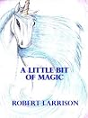 A Little Bit of Magic (Alter World) A Little Bit of Magic (Alter World)