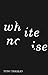 White Noise