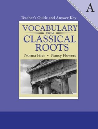 Vocabulary From Classical Roots Book A Teacher's Guide and Answer Key (Paperback)