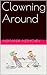 Clowning Around (Clown Series Book 1)