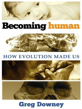 Becoming Human: How Evolution Made Us