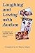 Laughing and Loving with Autism by R. Wayne Gilpin Laughing and Loving with Autism by R. Wayne Gilpin