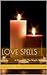 Love Spells: A History Of The Magik Of Love
