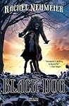 Black Dog by Rachel Neumeier Black Dog by Rachel Neumeier