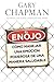 El enojo: Como manejar una emocion poderosa de una manera saludable (Spanish Edition)