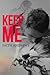 Keep Me (Grayson Sibling, #1)