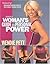 Every Womans Guide to Personal Power: Featuring Transformetrics, the Ultimate Training System