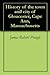 History of the Town and City of Gloucester, Cape Ann, Massachusetts