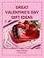 Great Valentine's Day Gift Ideas: A Resource Book on Gift Giving to Family, Friends and Loved Ones (Holiday Entertaining)