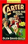Carter Beats the Devil by Glen David Gold