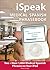 iSpeak Medical Spanish Phrasebook by Maria Estrada