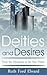 Deities and Desires (Paranormal Mystery, Suspense and Drama, Alternative Spirituality, Visionary and Metaphysical)