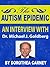 The Autism Epidemic: An Interview with Dr. Michael Goldberg