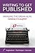 Writing to Get Published: Bringing the Dream Alive