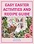 Easy Easter Activities and Recipe Guide (Holiday Entertaining)