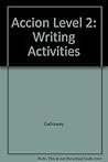Accion Level 2: Writing Activities (Spanish Edition)