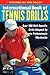 International Book of Tennis Drills: Over 100 Skill-Specific Drills Adopted by Tennis Professionals Worldwide