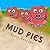 Mud Pies