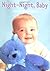 Night-Night, Baby: A Touch-and-Feel Book
