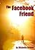 The Facebook Friend