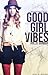 Good Girl Vibes