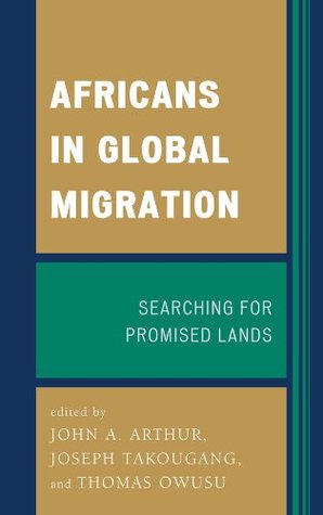 Africans in Global Migration: Searching for Promised Lands