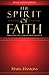 The Spirit Of Faith by Mark Hankins