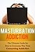 Masturbation Addiction: The...