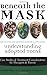 Beneath the Mask by Debbie Riley Beneath the Mask by Debbie Riley